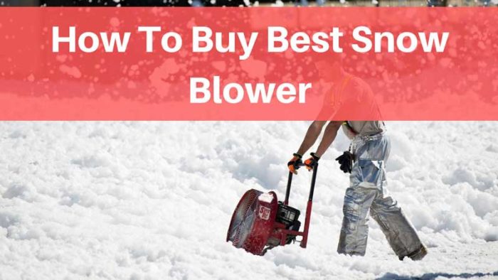 how to buy best snow blower