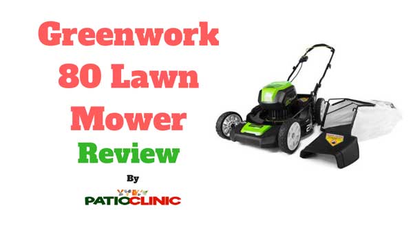 Review of Greenwork 80 Lawn Mower